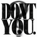 DON'T YOU?